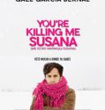 You’re Killing Me Susana (2016)