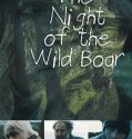 The Night Of The Wild Boar (2016)