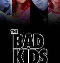 The Bad Kids (2016)