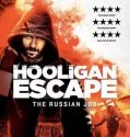 Hooligan Escape The Russian Job (2018)